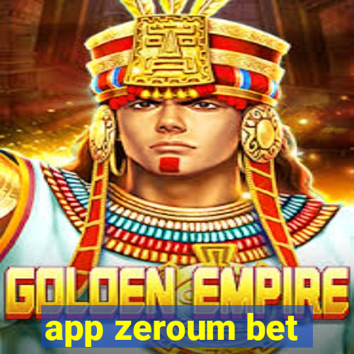 app zeroum bet